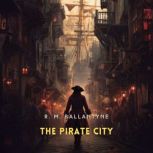 The Pirate City, R. M. Ballantyne