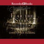 Fear the Stars, Christopher Husberg