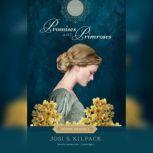 Promises and Primroses, Josi S. Kilpack