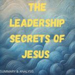 The Leadership Secrets of Jesus Book..., Logan Crest