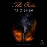 The Order, TJ OShea
