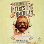 The Most Interesting American, Rick Marschall