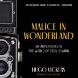 Malice in Wonderland, Hugo Vickers