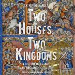 Two Houses, Two Kingdoms, Catherine Hanley