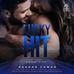 Lucky Hit, Hannah Cowan