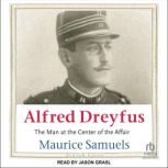 Alfred Dreyfus, Maurice Samuels