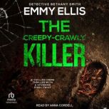 The CreepyCrawly Killer, Emmy Ellis