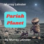 Murray Leinster PARIAH PLANET, Murray Leinster