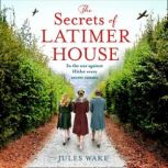 The Secrets of Latimer House, Jules Wake