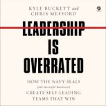 Leadership Is Overrated, Kyle Buckett