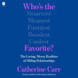Whos the Favorite?, Catherine Carr