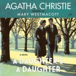 A Daughters a Daughter, Agatha Christie