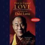 How to Expand Love, His Holiness the Dalai Lama