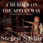 A Murder on the Appian Way, Steven Saylor