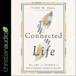 The Connected Life, Todd W. Hall