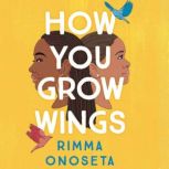How You Grow Wings, Rimma Onoseta