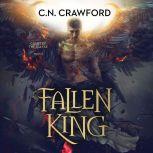 Fallen King, C. N. Crawford
