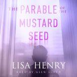 The Parable of the Mustard Seed, Lisa Henry