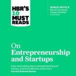 HBR's 10 Must Reads on Entrepreneurship and Startups, Marc Andreessen