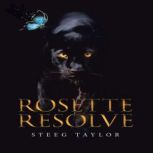 Rosette Resolve, Steeg Taylor