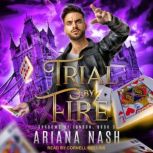 Trial by Fire, Ariana Nash