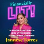 Financially Lit!, Jannese Torres