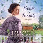 Fields of Bounty, Lauraine Snelling