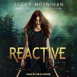 Reactive, Becky Moynihan