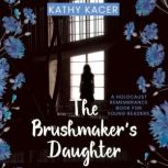 The Brushmakers Daughter, Kathy Kacer