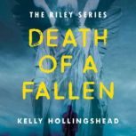 Death of a Fallen, Kelly Hollingshead