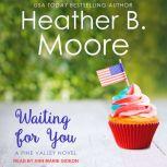 Waiting for You, Heather B. Moore