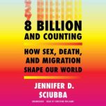 8 Billion and Counting, Jennifer D. Sciubba