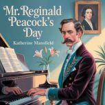 Mr. Reginald Peacocks Day, Katherine Mansfield