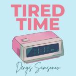 Tired Time, Denys Samsonov