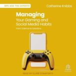 Managing Your Gaming and Social Media..., Catherine Knibbs