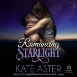 Romancing Starlight, Kate Aster