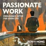 Passionate Work, Renyi Hong