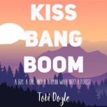 Kiss Bang Boom, Tobi Doyle