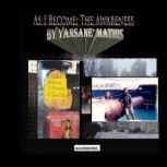 As I Become The Awareness, Yansane J. Mathis