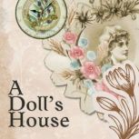 A Dolls House, Henrik Ibsen