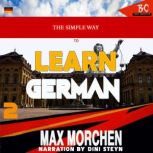 The Simple Way To Learn German 2, Max Morchen