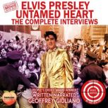 Elvis Presley Untamed Heart, Geoffrey Giuliano