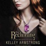 The Reckoning, Kelley Armstrong