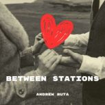 Between Stations, Andrew Ruta
