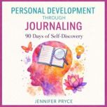 Personal Development Through Journali..., Jennifer Pryce