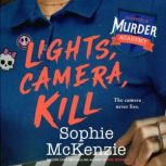 Lights, Camera, Kill, Sophie McKenzie