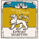 The Lions of the North, Edward Marston