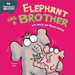 Elephant Has a Brother, Sue Graves