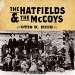 The Hatfields and The McCoys, Otis K. Rice