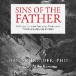 Sins of the Father, Dan Schneider, PhD